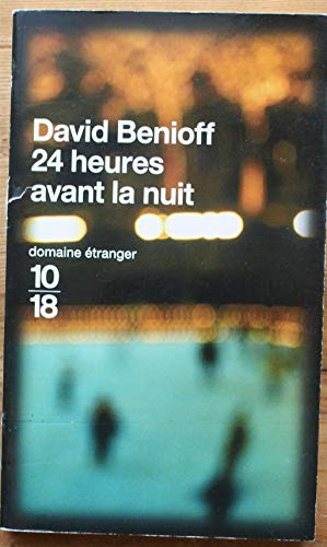 Imagen de archivo de 24 Heures avant la nuit Benioff, David et Cohen, Bernard a la venta por BIBLIO-NET