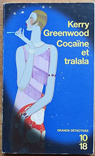 CocaÃ¯ne et tralala (9782264042958) by Kerry Greenwood