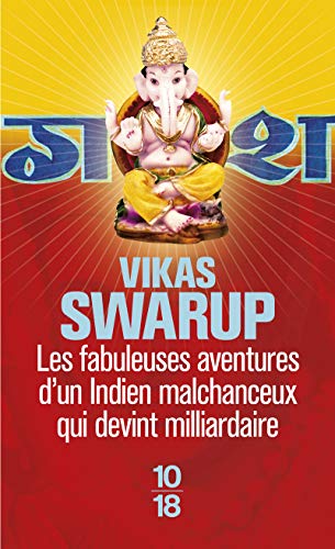 Stock image for Les fabuleuses aventures d'un Indien malchanceux qui devint milliardaire for sale by books-livres11.com