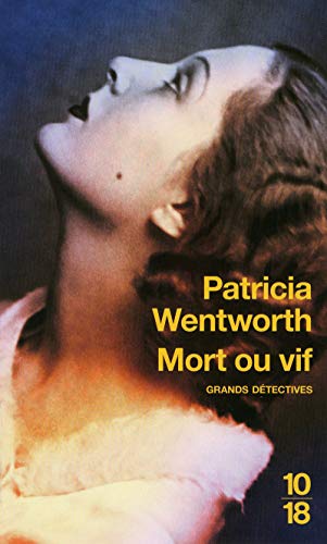 Mort ou vif (9782264045829) by Wentworth, Patricia