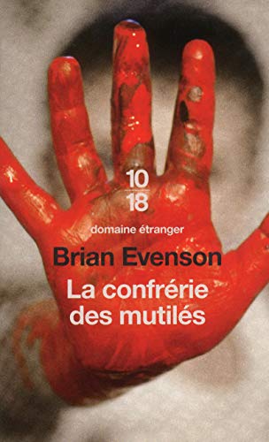 La confrÃ©rie des mutilÃ©s (9782264049209) by Evenson, Brian