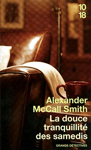 Douce Tranquillite Des Samedis (French Edition) (9782264051806) by McCall Alexander, Smith