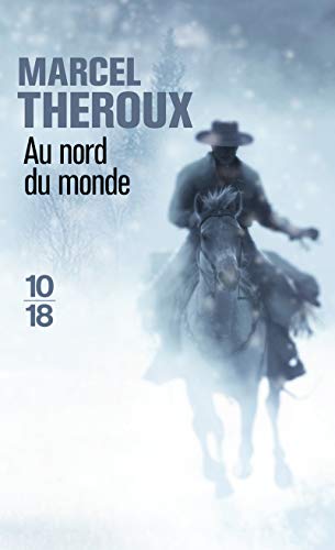 Au nord du monde (9782264052155) by Theroux, Marcel