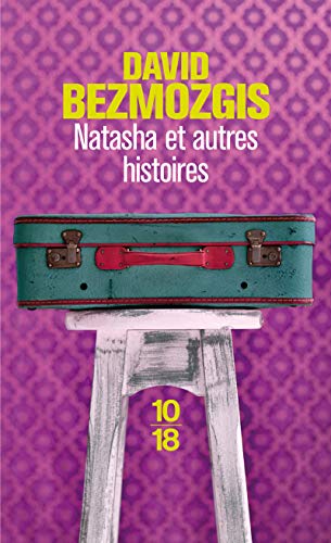 Beispielbild fr Natasha : et autres histoires BEZMOZGIS, David and ARONSON, Philippe zum Verkauf von LIVREAUTRESORSAS