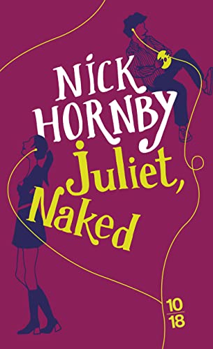 Juliet, naked (LittÃ rature Ã trangÃ re) - Nick Hornby, Christine Barbaste