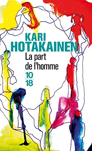 Beispielbild fr La part de l'homme Hotakainen, Kari and Colin du Terrail, Anne zum Verkauf von LIVREAUTRESORSAS