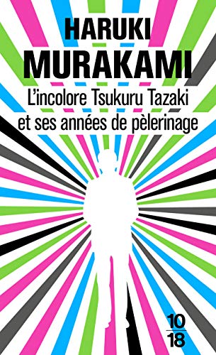 Stock image for L'incolore Tsukuru Tazaki et ses annes de plerinage for sale by Ammareal