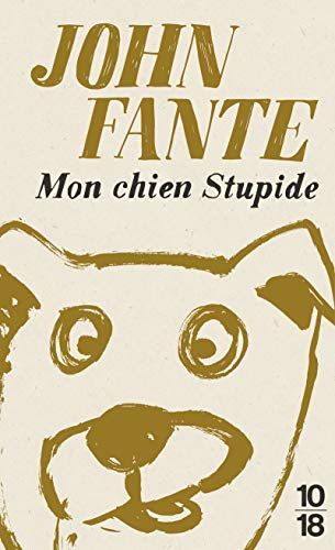 Mon chien stupide - édition collector - FANTE, John