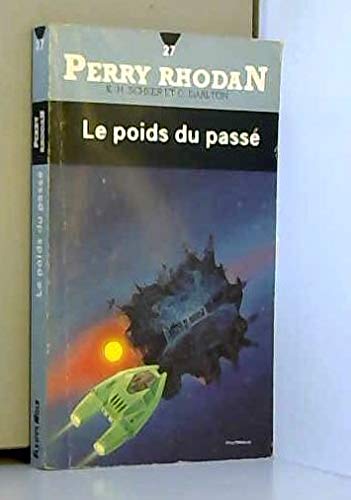 Le poids du passÃ© (Perry Rhodan) (French Edition) (9782265000254) by Clark Darlton; K.H. Scheer