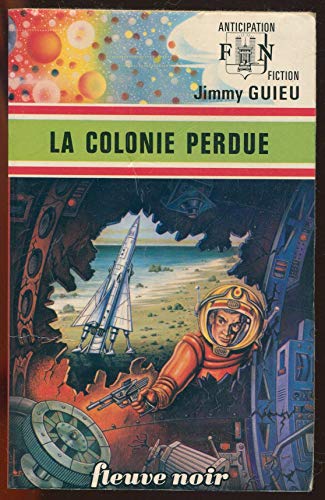 Beispielbild fr La colonie perdue zum Verkauf von A TOUT LIVRE