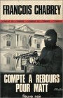 Stock image for Compte  rebours pour Matt : Collection : Fleuve noir : Espionnage : Combat de l'ombre n 1279 [Broch] for sale by BIBLIO-NET