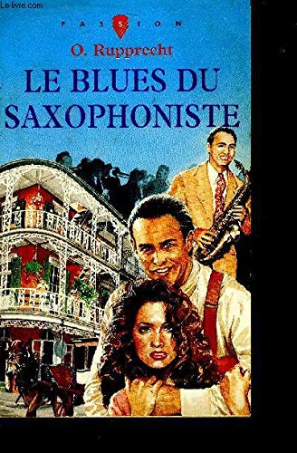 Blues du saxophoniste (9782265003248) by Rupprecht/Olivia