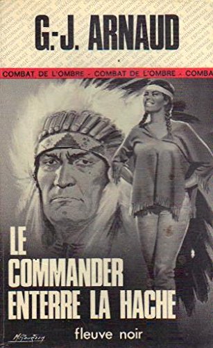 Stock image for Le Commander enterre la hache for sale by Librairie Th  la page