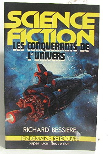 Stock image for Les Conqurants de l'univers, N 1 : : Roman. for sale by secretdulivre