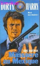 Beispielbild fr DIRTY HARRY . MASSACRE AU MEXIQUE zum Verkauf von Ammareal