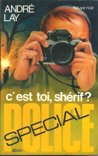 Stock image for C'est toi, shrif ? (Spcial police) [Broch] by Lay, Andr [Broch] Lay, Andr for sale by BIBLIO-NET