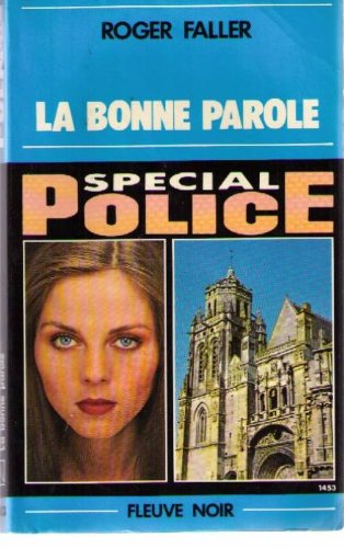 Beispielbild fr La Bonne parole (Spcial police) zum Verkauf von Ammareal