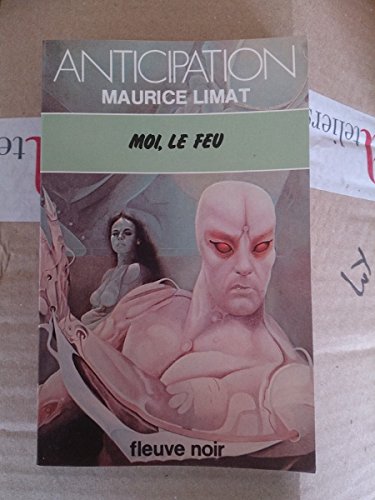 Beispielbild fr Moi, le feu : Collection : Anticipation fleuve noir n 971 zum Verkauf von Ammareal