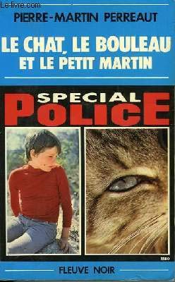 9782265013377: Le Chat, le bouleau et le petit Martin (Spcial police)