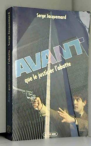 Stock image for Avant que le justicier abatte for sale by Librairie Th  la page