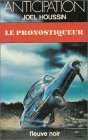Beispielbild fr Le pronostiqueur [Broch] Houssin J zum Verkauf von BIBLIO-NET