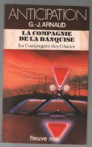 Beispielbild fr La compagnie de la banquise (La compagnie des glaces, tome 8) zum Verkauf von Ammareal