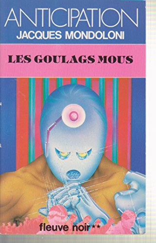 Les goulags mous