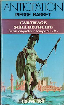 Carthage sera détruite (Setni enquêteur temporel -2)