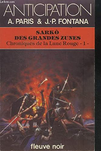 Beispielbild fr Chroniques de la Lune Rouge, Tome 1 : Sark des grandes zunes zum Verkauf von Ammareal