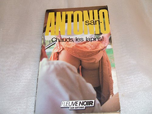 Stock image for Chauds, les lapins (San-Antonio) (French Edition) for sale by ThriftBooks-Dallas