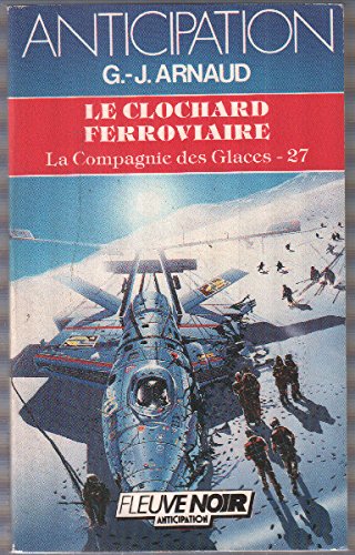 Stock image for Le Clochard Ferroviaire - la Compagnie des Glaces Tome 27 for sale by Better World Books