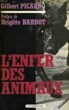 Stock image for L'enfer des animaux for sale by Ammareal