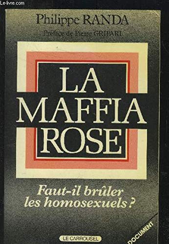 Stock image for La maffia rose. Faut-il brler les homosexuels ? for sale by Librairie La MASSENIE  MONTOLIEU