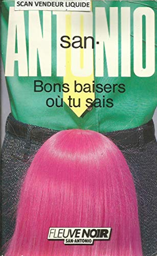 9782265035454: san-antonio bons baisers ou tu sais