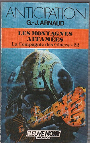 Beispielbild fr Les Montagnes affames - La Compagnie des Glaces - 32 zum Verkauf von medimops