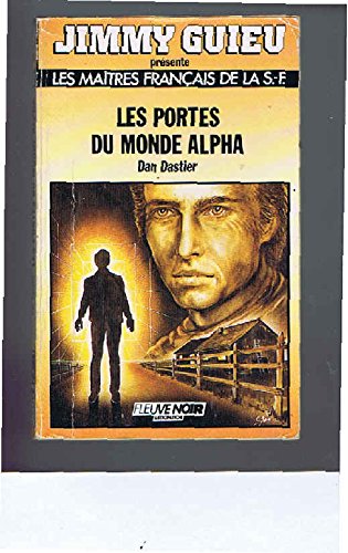 9782265040472: Les portes du monde alpha