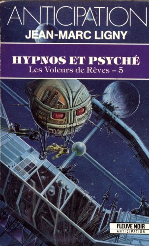 Les Voleurs de rêves, 5 : Hypnos et Psyché - Jean-Marc Ligny