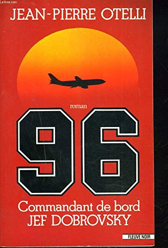 Stock image for 96 : Commandant de bord Jef Dobrovsky, roman for sale by medimops