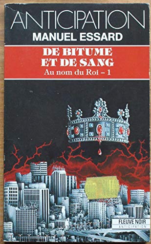 Beispielbild fr De bitume et de sang Au nom du roi - 1 zum Verkauf von Librairie Th  la page