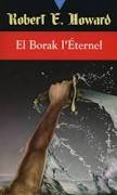 Beispielbild fr Robert E. Howard, Tome 15 : El Borak l'ternel zum Verkauf von medimops