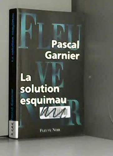 Beispielbild fr La solution esquimau zum Verkauf von Booksavers of Virginia