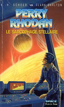 Perry Rhodan, tome 125: Le Sarcophage stellaire (9782265061224) by Scheer, Karl-Herbert; Darlton, Clark