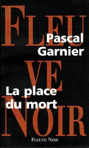 La place du mort - Garnier, Pascal