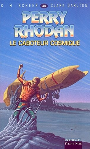Beispielbild fr Perry Rhodan, tome 44 : Le Caboteur cosmique zum Verkauf von medimops
