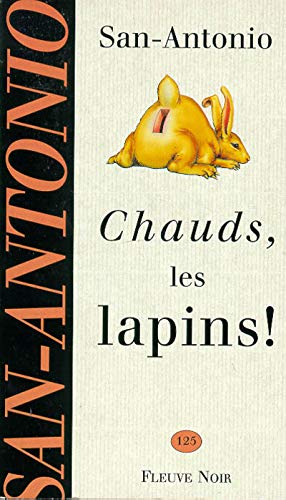 9782265062337: Chauds, les lapins ! (San-Antonio)