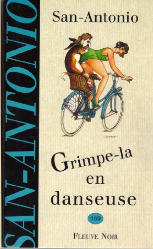 Grimpe la en danseuse (9782265062351) by San-Antonio; FrÃ©dÃ©ric Dard