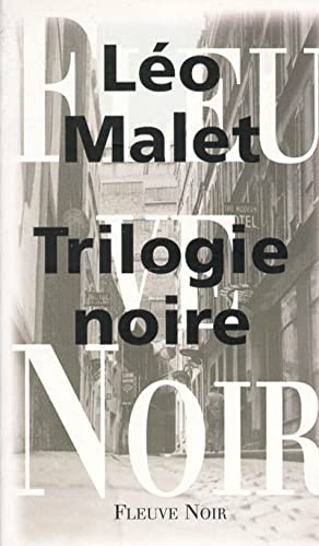 Trilogie noire La vie est dégueulasse, Le Soleil n'est pas pour noius, Sueur aux tripes