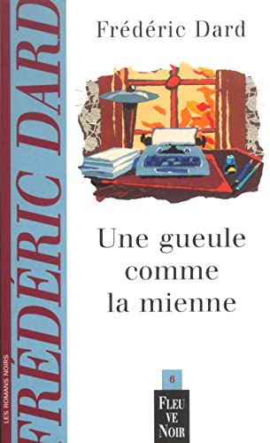 Stock image for Une gueule comme la mienne Fr d ric Dard for sale by LIVREAUTRESORSAS