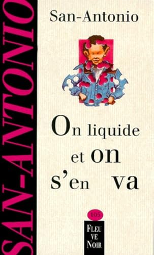 Beispielbild fr ON LIQUIDE ET ON S EN VA zum Verkauf von books-livres11.com