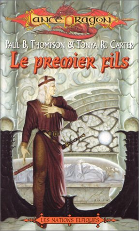 Stock image for Lancedragon - Nations elfiques, tome 1 : Le premier fils for sale by books-livres11.com